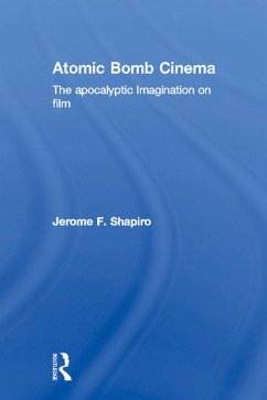 Atomic Bomb Cinema (eBook, PDF) - Shapiro, Jerome F.