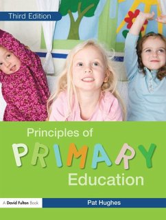 Principles of Primary Education (eBook, PDF) - Hughes, Pat