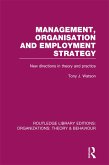 Management Organization and Employment Strategy (RLE: Organizations) (eBook, ePUB)
