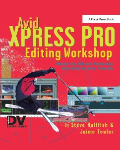 Avid Xpress Pro Editing Workshop (eBook, ePUB) - Hullfish, Steve