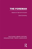 The Foreman (RLE: Organizations) (eBook, PDF)