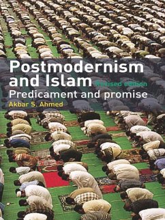 Postmodernism and Islam (eBook, PDF) - Ahmed, Akbar S.