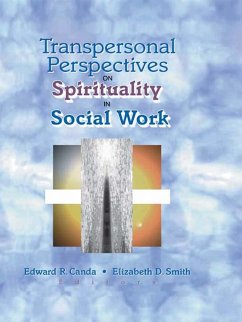 Transpersonal Perspectives on Spirituality in Social Work (eBook, PDF) - Canda, Edward R; Smith, Elizabeth D