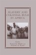 Slavery and Colonial Rule in Africa... - Bild 1