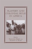 Slavery and Colonial Rule in Africa (eBook, ePUB) Slavery and Colonial Rule in Africa (eBook, ePUB)