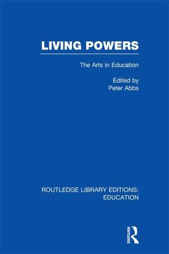 Living Powers(RLE Edu K) (eBook, ePUB) - Abbs, Peter