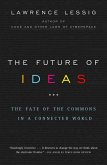 The Future of Ideas (eBook, ePUB) The Future of Ideas (eBook, ePUB)