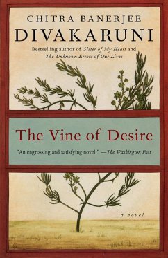 The Vine of Desire (eBook, ePUB) - Divakaruni, Chitra Banerjee