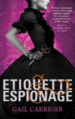 Etiquette and Espionage (eBook, ePUB) - Carriger, Gail