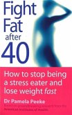 Fight Fat After Forty (eBook, ePUB)