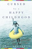 Cursed by a Happy Childhood (eBook, ePUB)