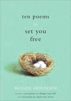 Ten Poems to Set You Free (eBook, ePUB) - Housden, Roger