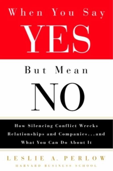 When You Say Yes But Mean No (eBook, ePUB) When You Say Yes But Mean No (eBook, ePUB)
