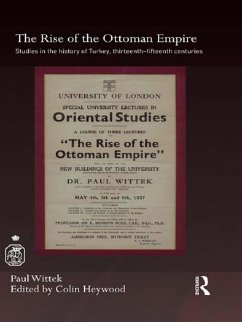 The Rise of the Ottoman Empire (eBook, PDF) - Wittek, Paul