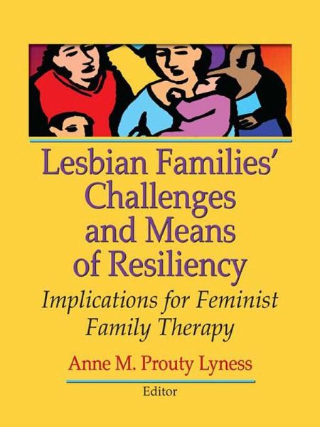 Lesbian Families' Challenges and Means of Resiliency (eBook, ePUB) Lesbian Families' Challenges and Means of Resiliency (eBook, ePUB)