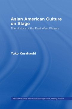 Asian American Culture on Stage (eBook, ePUB) - Kurahashi, Yuko