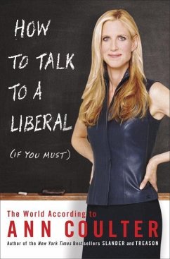 How to Talk to a Liberal (If You Must) (eBook, ePUB) - Coulter, Ann
