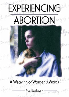 Experiencing Abortion (eBook, ePUB) - Kushner, Eve