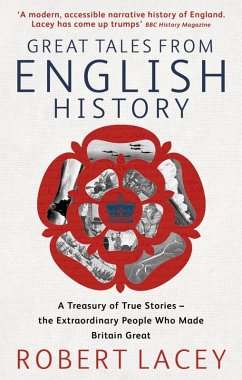 Great Tales From English History (eBook, ePUB) - Lacey, Robert