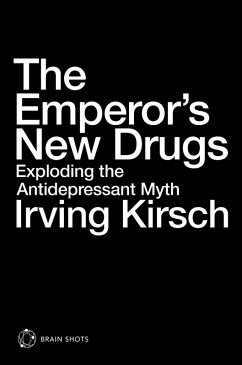 The Emperor's New Drugs Brain Shot (eBook, ePUB) - Kirsch, Irving