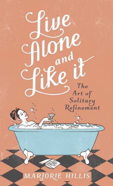 Live Alone And Like It (eBook, ePUB) Live Alone And Like It (eBook, ePUB)
