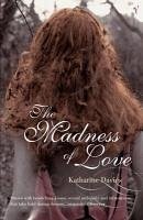 The Madness Of Love (eBook, ePUB) - Davies, Katharine