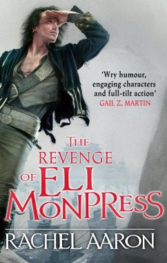 The Revenge of Eli Monpress (eBook, ePUB) - Aaron, Rachel