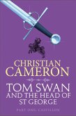 Tom Swan and the Head of St George Part One: Castillon (eBook, ePUB)