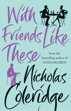 With Friends Like These (eBook, ePUB) - Coleridge, Nicholas