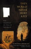 They Would Never Hurt A Fly (eBook, ePUB)