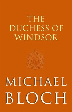 The Duchess of Windsor (eBook, ePUB) - Bloch, Michael