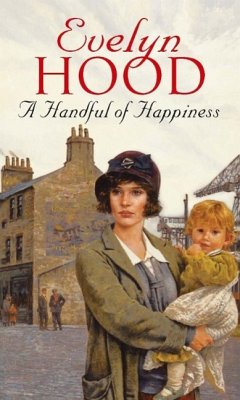A Handful Of Happiness (eBook, ePUB) - Hood, Evelyn