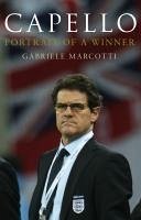 Capello: Portrait Of A Winner (eBook, ePUB) - Marcotti, Gabriele