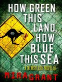 How Green This Land, How Blue this Sea (eBook, ePUB) How Green This Land, How Blue this Sea (eBook, ePUB)