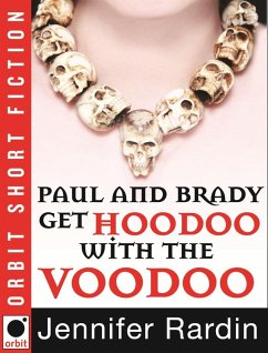 Paul and Brady Get Hoodoo with the Voodoo (eBook, ePUB) - Rardin, Jennifer