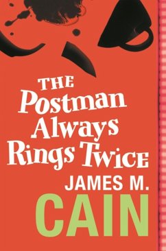 The Postman Always Rings Twice (eBook, ePUB) - Cain, James M.