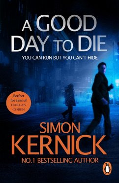 A Good Day to Die (eBook, ePUB) - Kernick, Simon