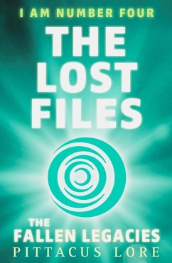 I Am Number Four: The Lost Files: The Fallen Legacies (eBook, ePUB) - Lore, Pittacus