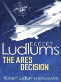 Robert Ludlum's The Ares Decision (eBook, ePUB)
