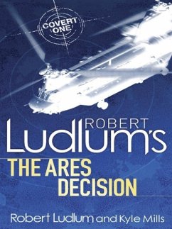 Robert Ludlum's The Ares Decision (eBook, ePUB) - Mills, Kyle; Ludlum, Robert