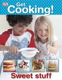 Get Cooking! Sweet Stuff (eBook, ePUB)