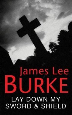 Lay Down My Sword and Shield (eBook, ePUB) - Burke, James Lee