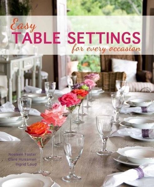 Easy Table Settings for Every Occasion (eBook, PDF) Easy Table Settings for Every Occasion (eBook, PDF)