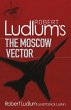 Robert Ludlum's The Moscow Vector... - Bild 1