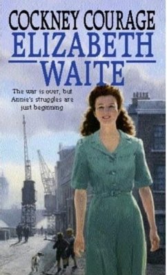 Cockney Courage (eBook, ePUB) - Waite, Elizabeth