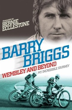 Wembley and Beyond (eBook, ePUB) - Briggs, Barry Wembley and Beyond (eBook, ePUB) - Briggs, Barry