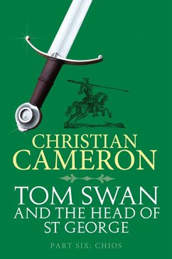 Tom Swan and the Head of St George Part Six: Chios (eBook, ePUB) - Cameron, Christian