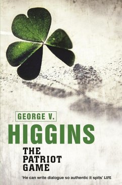 The Patriot Game (eBook, ePUB) - Higgins, George V.