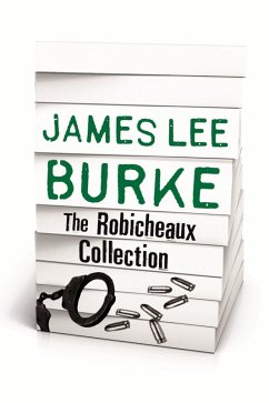 JAMES LEE BURKE - THE ROBICHEAUX COLLECTION (eBook, ePUB) - Burke, James Lee