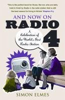 And Now on Radio 4 (eBook, ePUB) - Elmes, Simon